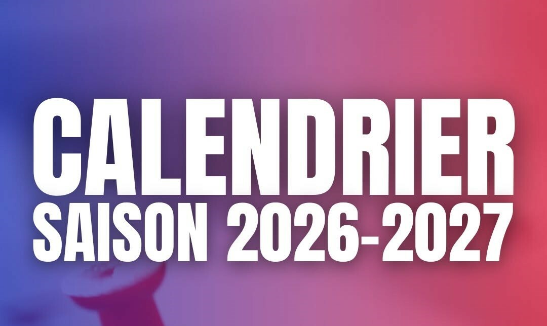 Calendrier complet de la Saison 2026-2027